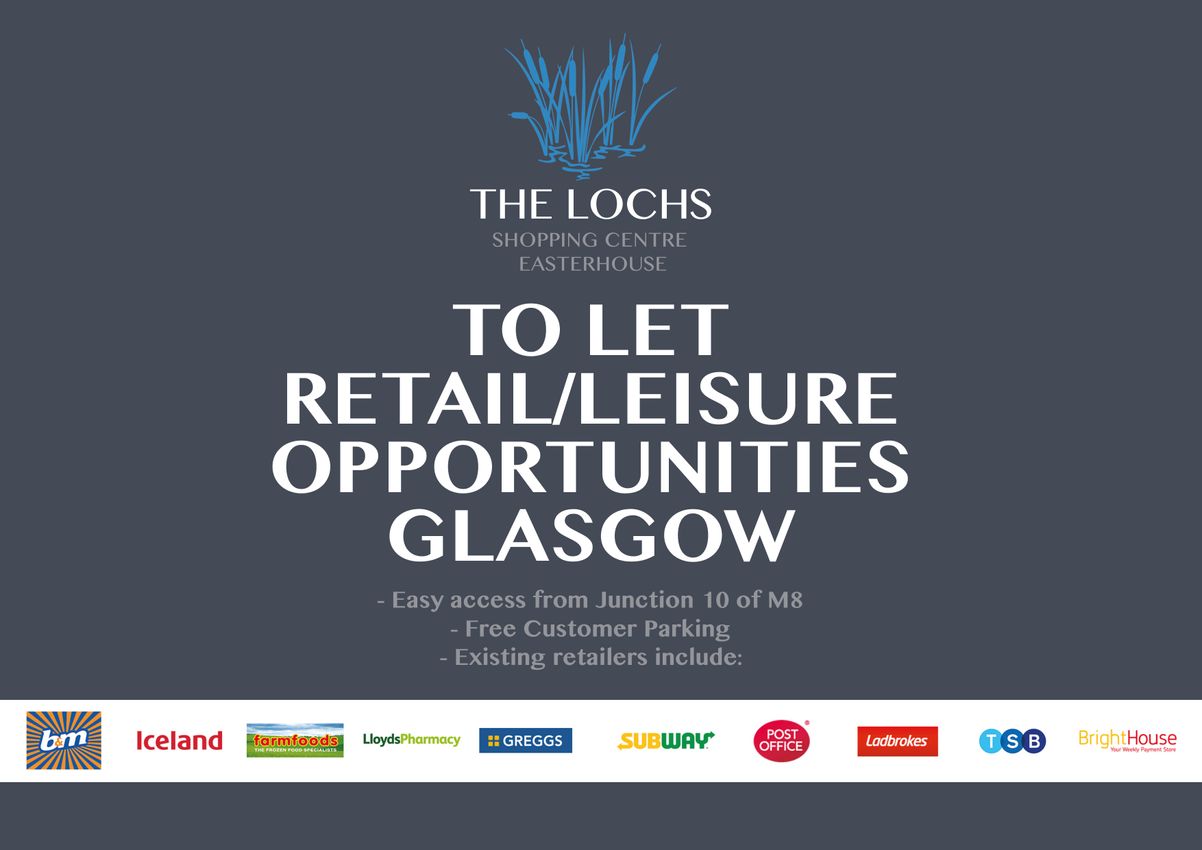 The Lochs Shopping Centre, Westerhouse Road, Easterhouse, Glasgow, G34 9DT
